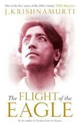 The Flight of the Eagle by J. Krishnamurti 